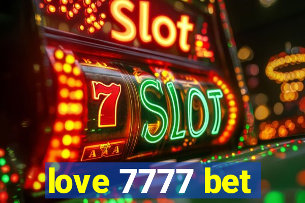 love 7777 bet